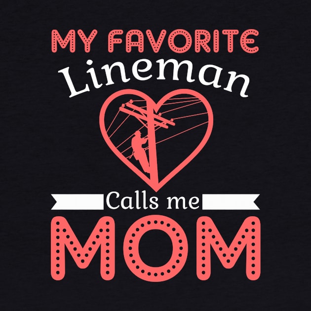 My Favorite Lineman Calls Me Mom TShirt Mother Day by Simpsonfft